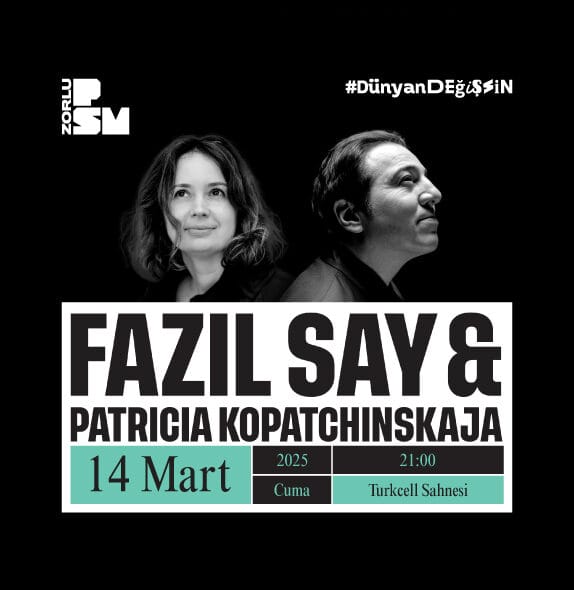 Fazıl Say ve Patricia Kopatchinskaja 14 Mart Cuma Günü Zorlu PSM’de!